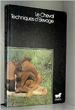 Le Cheval : Techniques d'élevage